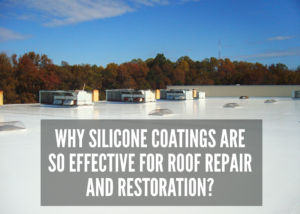 silicone coatings for roof repair and restoration
